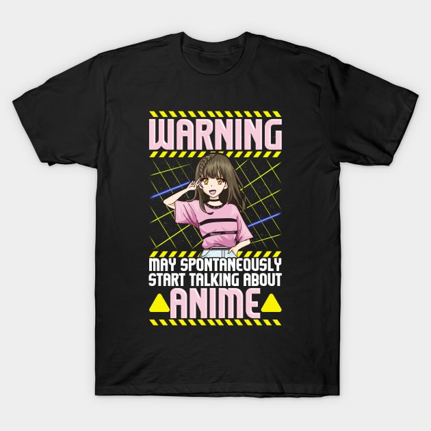 Funny Warning May Spontaneously Talk About Anime T-Shirt by theperfectpresents